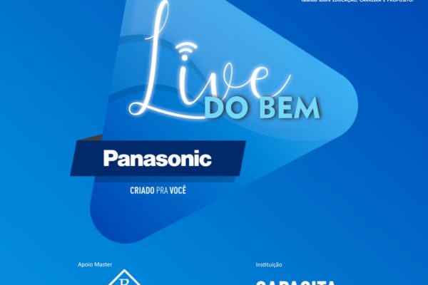 Panasonic promove ‘Live do Bem’ com grandes nomes do mercado, para arrecadar doações